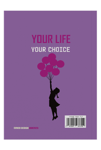 YOUR LIFE YOUR CHOICE ဘဝနေနည်း စာစုများ - ၂ - နေဝင်းမြင့်,နှင်းဝေငြိမ်း,တင်ညွန့် ,မိုးကျော်ဇင်,မွန်ဟော်စီ,လင်းခန့် ,စူးရှမေ,ခင်မောင်သိန်း,အီမီဆို,မှော်ဝန်းသီဟ,ကောင်းမြတ်ခေတ်,ထက်ထက်တင်ဇာ,လွိုက်,မင်းထက်ဟန်